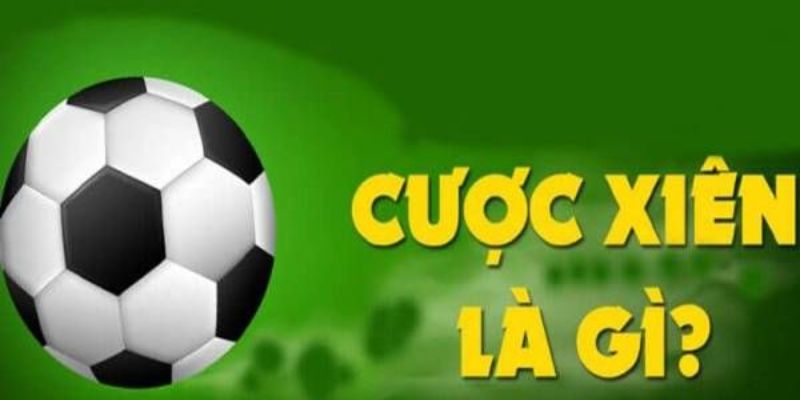 Chiến thuật cược xiên là gì