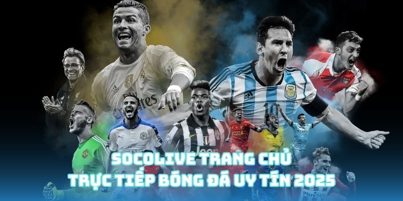 Nhận định bóng đá Socolive tổng quan